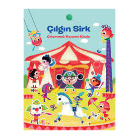 Çılgın Sirk Çıkarmalı Boyama Kitabı