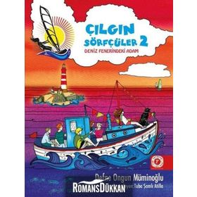 Çılgın Sörfçüler 2-Deniz Fenerindeki Adam - Defne Ongun Müminoğlu