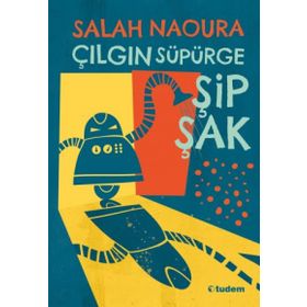 Çılgın Süpürge Şipşak - Salah Naoura