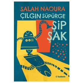 Çılgın Süpürge Şipşak - Salah Naoura