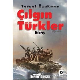 ÇILGIN TÜRKLER KIBRIS - TURGUT ÖZAKMAN