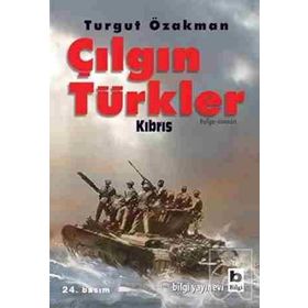 ÇILGIN TÜRKLER KIBRIS - TURGUT ÖZAKMAN