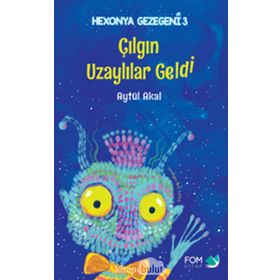 Çılgın Uzaylılar Geldi - Aytül Akal