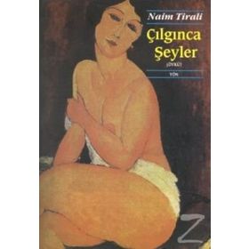 Çılgınca Şeyler - Naim Tirali