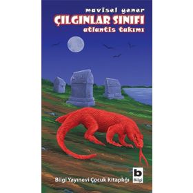 Çılgınlar Sınıfı - Atlantis Takımı - Mavisel Yener