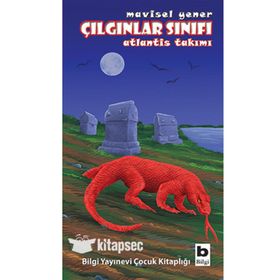 Çılgınlar Sınıfı - Atlantis Takımı - Mavisel Yener