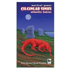 Çılgınlar Sınıfı - Atlantis Takımı - Mavisel Yener