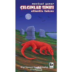 Çılgınlar Sınıfı - Atlantis Takımı - Mavisel Yener