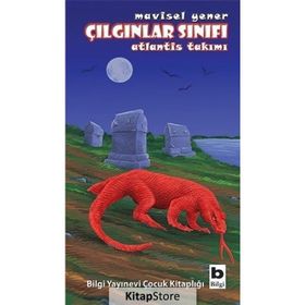 Çılgınlar Sınıfı - Atlantis Takımı - Mavisel Yener