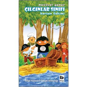 ÇILGINLAR SINIFI - KORSAN TAKIMI - MAVISEL YENER