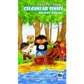 ÇILGINLAR SINIFI - KORSAN TAKIMI - MAVISEL YENER