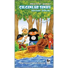 ÇILGINLAR SINIFI - KORSAN TAKIMI - MAVISEL YENER