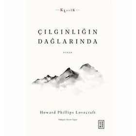 Çılgınlığın Dağlarında - Howard Phillips Lovecraft