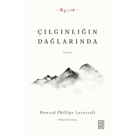Çılgınlığın Dağlarında - Howard Phillips Lovecraft