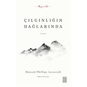 Çılgınlığın Dağlarında - Howard Phillips Lovecraft
