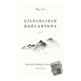 Çılgınlığın Dağlarında - Howard Phillips Lovecraft