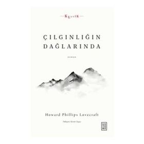 Çılgınlığın Dağlarında - Howard Phillips Lovecraft