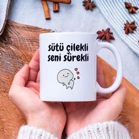 Çılgıntrend Sütü Çilekli Seni Sürekli Tasarımlı Kupa Bardak