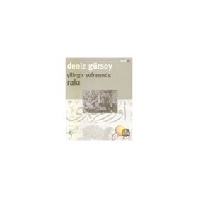 Çilingir Sofrasında Rakı - Deniz Gürsoy