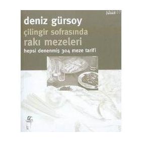 ÇİLİNGİR SOFRASINDA RAKI MEZELERI - DENIZ GÜRSOY