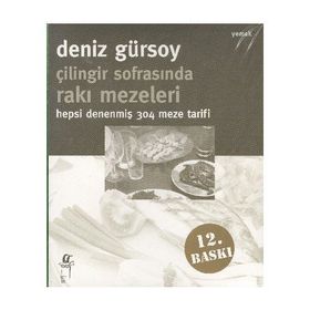 Çilingir Sofrasında Rakı Mezeleri Hepsi Denenmiş 304 Meze Tarifi - Deniz Gürsoy