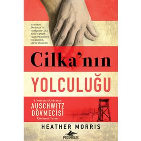 Cilka’nın Yolculuğu - Heather Morris