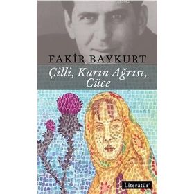 Çilli, Karın Ağrısı, Cüce - Fakir Baykurt