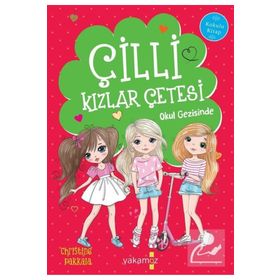 Çilli Kızlar Çetesi - Okul Gezisinde - Christine Pakkala