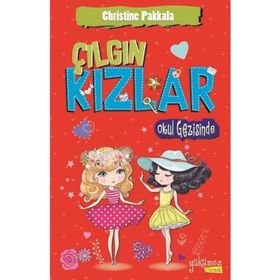 Çilli Kızlar Çetesi - Okul Gezisinde - Christine Pakkala
