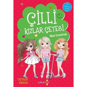 Çilli Kızlar Çetesi - Okul Gezisinde - Christine Pakkala