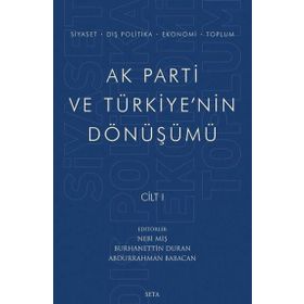 Cilt 1 Ak Parti ve Türkiyenin Dönüşümü Seta Yayınları