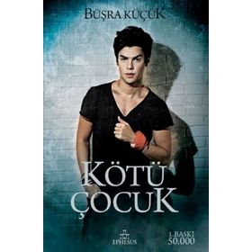 Ciltli Kötü Çocuk - Büşra Küçük Ephesus Yayınları