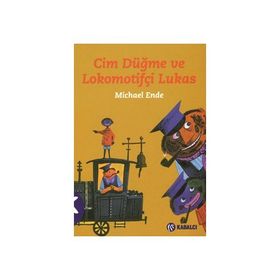 CIM DÜĞME VE LOKOMOTİFÇİ LUKAS - MICHAEL ENDE