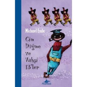 Cim Düğme ve Vahşi 13’ler - Michael Ende