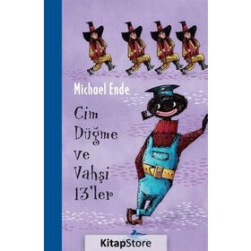 Cim Düğme ve Vahşi 13’ler - Michael Ende