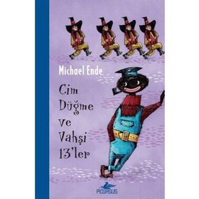 Cim Düğme ve Vahşi 13’ler - Michael Ende