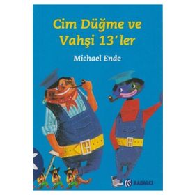 Cim Düğme ve Vahşi 13’ler - Michael Ende