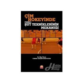 Çim Hokeyinde Farklı Şut Tekniklerinin Mekaniği - Canan Gülbin Eskiyecek