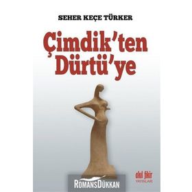 Çimdik'ten Dürtü'ye - Seher Keçe Türker