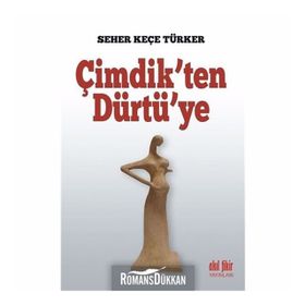 Çimdik'ten Dürtü'ye - Seher Keçe Türker