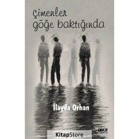Çimenler Göğe Baktığında - İlayda Orhan