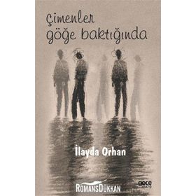 Çimenler Göğe Baktığında - İlayda Orhan