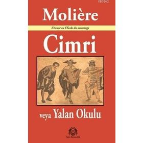 Cimri veya Yalan Okulu - Jean-Baptiste Poquelin Moliere