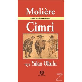 Cimri veya Yalan Okulu - Jean-Baptiste Poquelin Moliere
