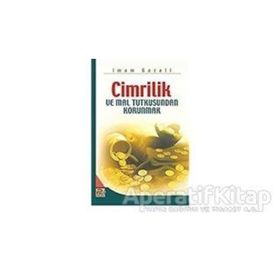 CIMRILIK VE MAL TUTKUSUNDAN KORUNMAK - İMAM-I GAZALI