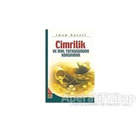 CIMRILIK VE MAL TUTKUSUNDAN KORUNMAK - İMAM-I GAZALI