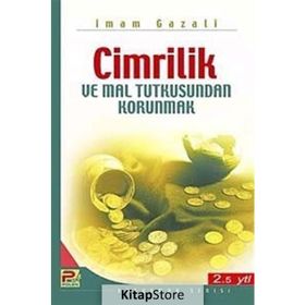 Cimrilik ve Mal Tutkusundan Korunmak - imami gazali