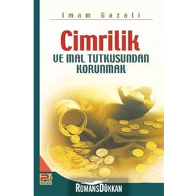 Cimrilik ve Mal Tutkusundan Korunmak - imami gazali