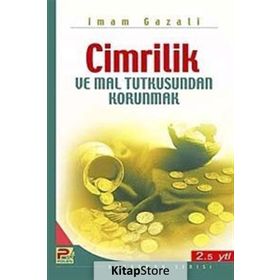 Cimrilik ve Mal Tutkusundan Korunmak - imami gazali
