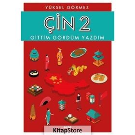 Çin 2-Gittim Gördüm Yazdım - Yüksel Görmez